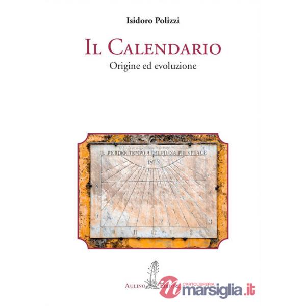 Calendario. Origine ed evoluzione (Il)