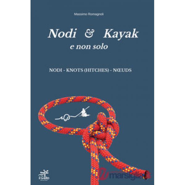 Nodi & Kayak e non solo