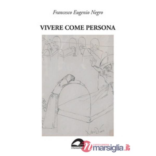 Vivere come persona. Umanesimo ed ecologia in medicina