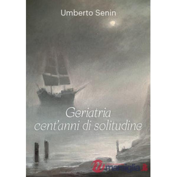 Geriatria cent'anni di solitudine