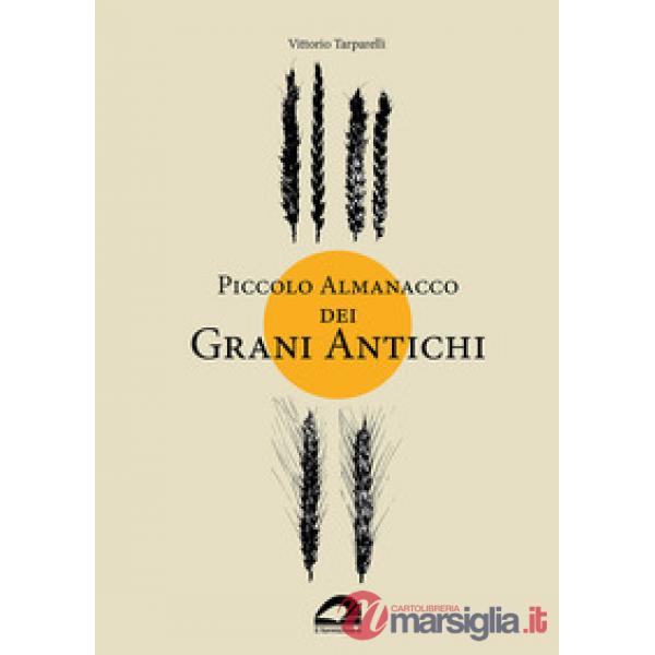 Piccolo almanacco dei grani antichi