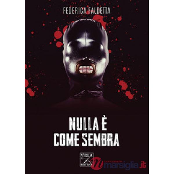 Nulla è come sembra
