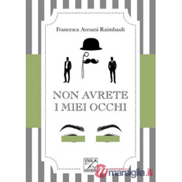 Non avrete i miei occhi