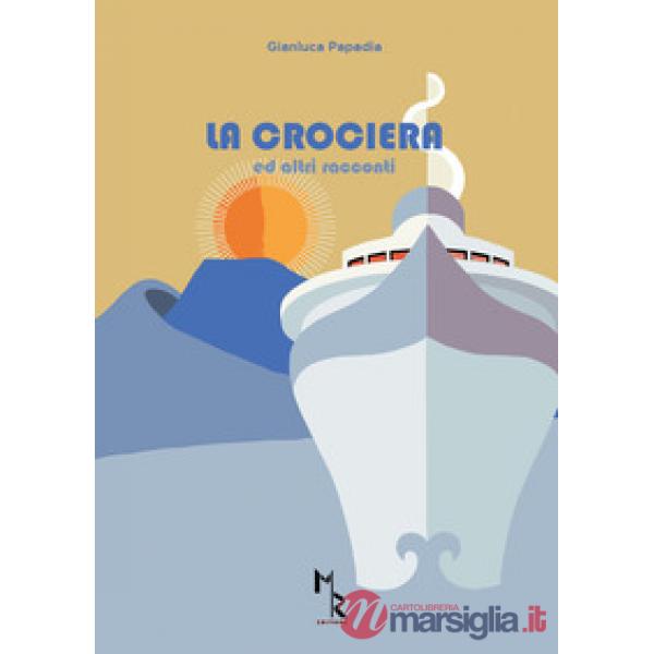 Crociera ed altri racconti (La)