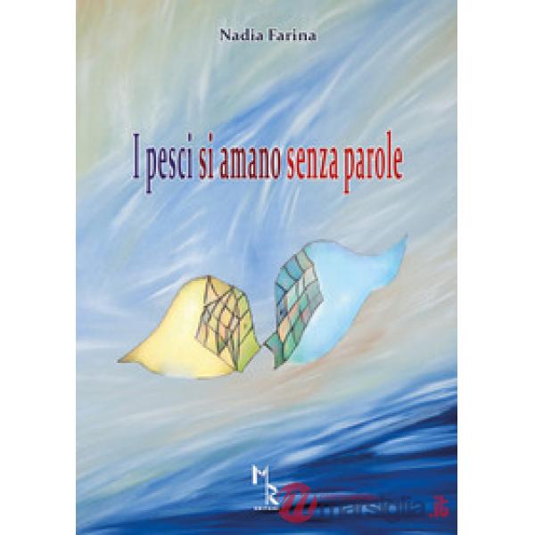 Pesci si amano senza parole (I)