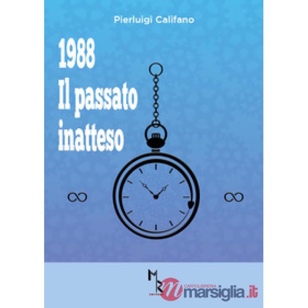 1988. Il passato inatteso
