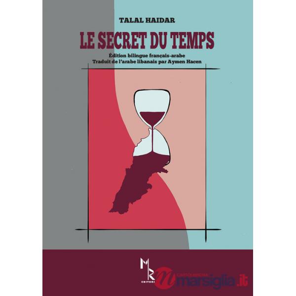 Secret du temps. Ediz. francese e araba (Le)