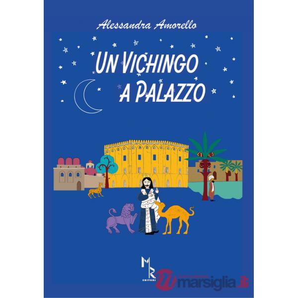 Vichingo a palazzo. Ediz. per la scuola (Un)