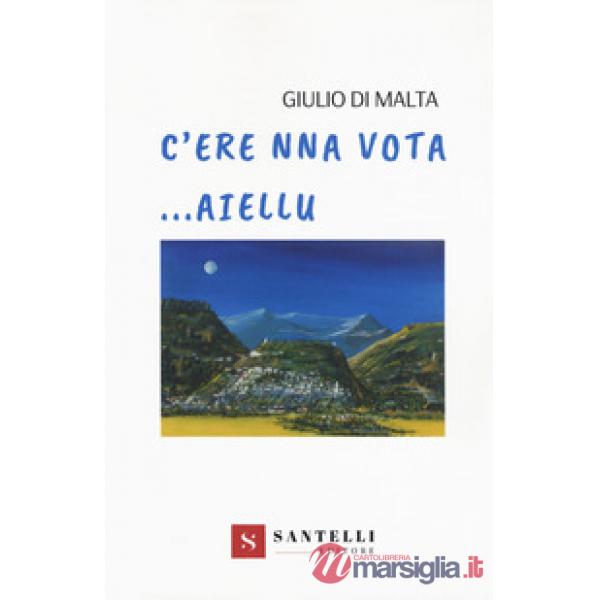 C'ere na vota... Aiellu
