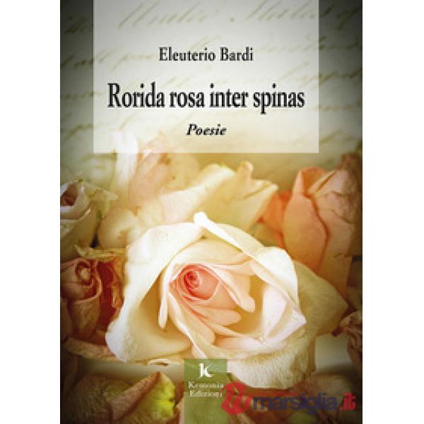 Rorida rosa inter spinas
