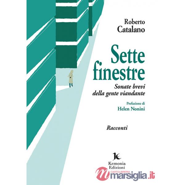 Sette finestre. Sonate brevi della gente viandante
