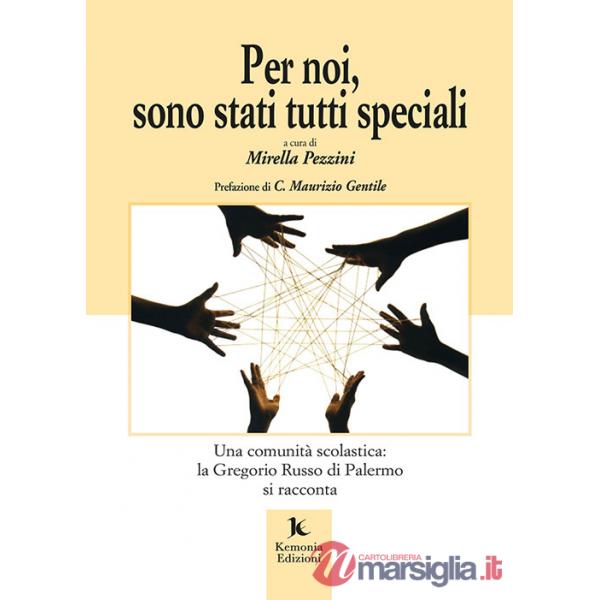 Per noi, sono stati tutti speciali. Una comunità scolastica: la Gregorio Russo di Palermo si racconta