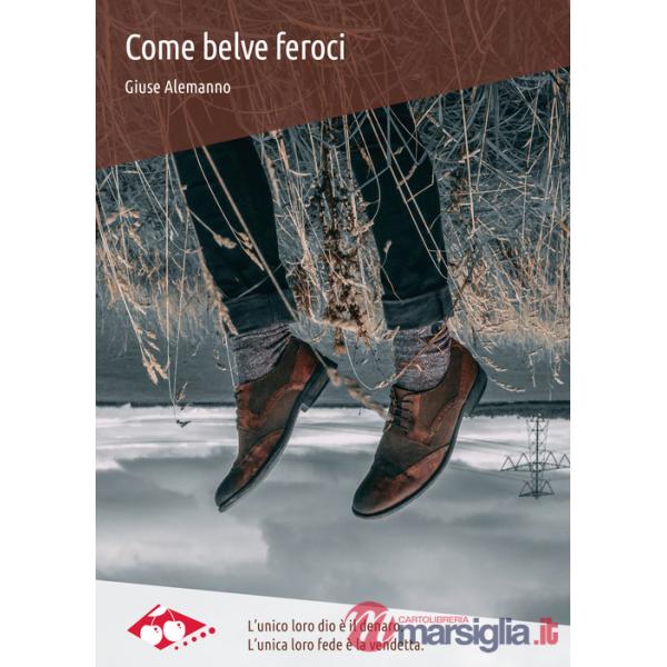 Come belve feroci. Nuova ediz.