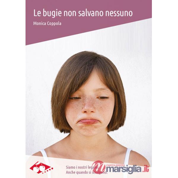 Bugie non salvano nessuno (Le)