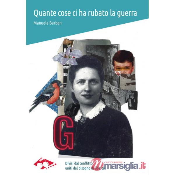Quante cose ci ha rubato la guerra