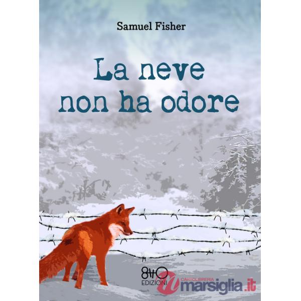 Neve non ha odore (La)