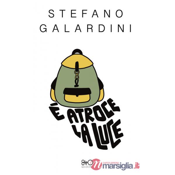 È atroce la luce