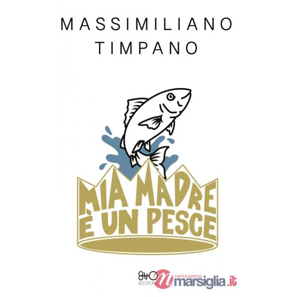 Mia madre è un pesce