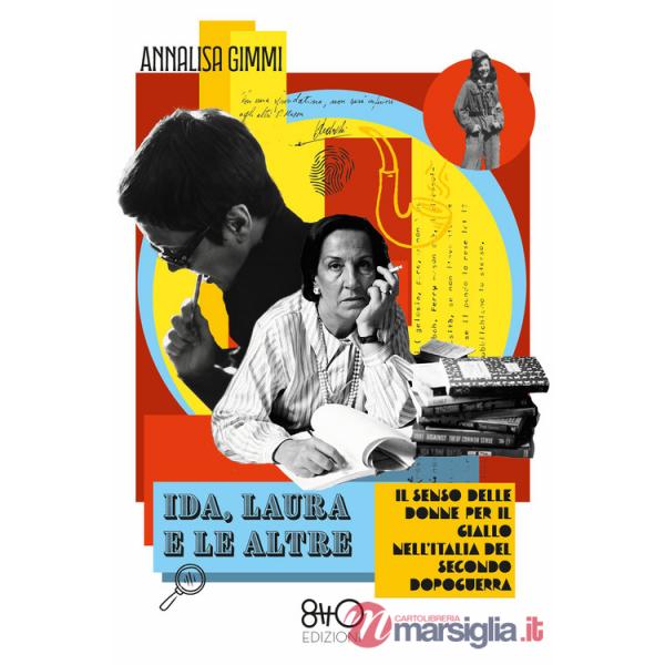 Ida, Laura e le altre. Il senso delle donne per il Giallo nell'Italia del secondo Dopoguerra