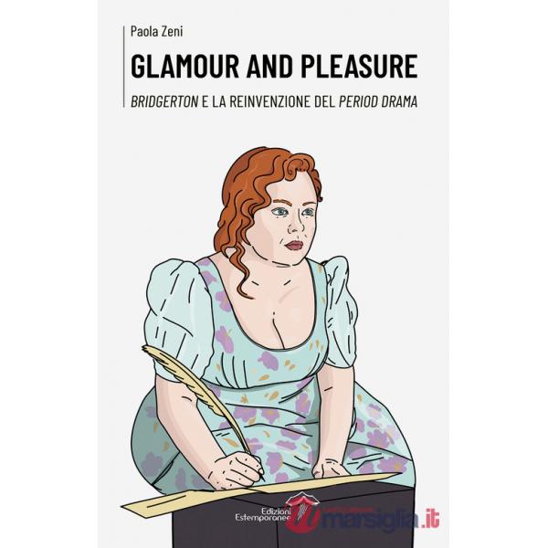Glamour and pleasure. Bridgerton e la reinvenzione del period drama