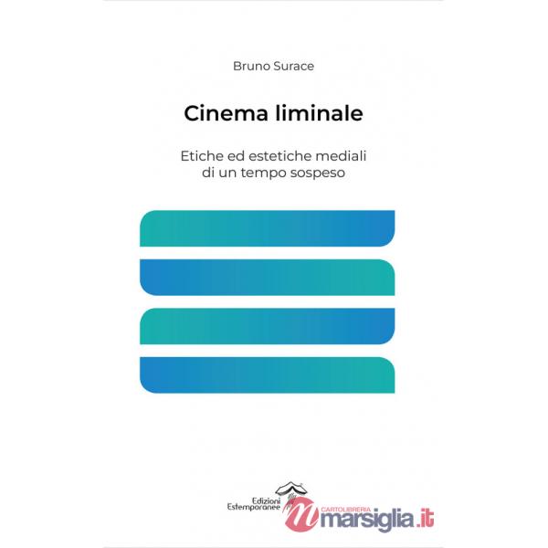 Cinema liminale. Etiche ed estetiche mediali di un tempo sospeso