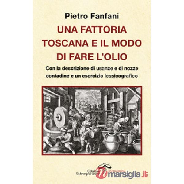 Fattoria toscana e il modo di fare l'olio (Una)