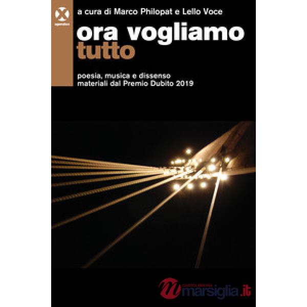 Ora vogliamo tutto. Poesia, musica e dissenso. Materiali dal Premio Dubito 2019