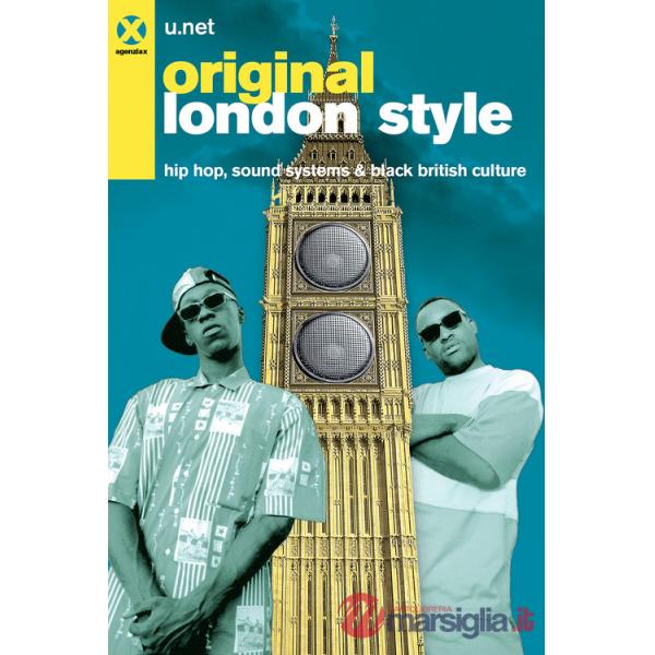 Original London Style. Hip hop, sound systems & black british culture