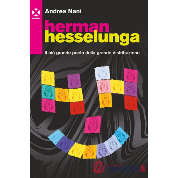 Herman Hesselunga. Il più grande poeta della grande distribuzione