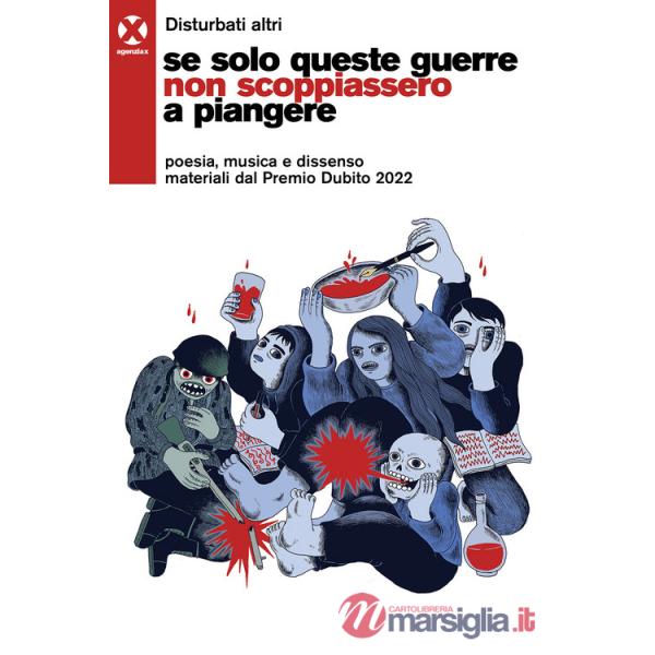 Se solo queste guerre non scoppiassero a piangere. Poesia, musica e dissenso materiali dal Premio Dubito 2022