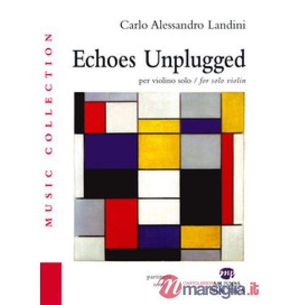 Echoes unplugged. Per violino solo. Ediz. italiana e inglese