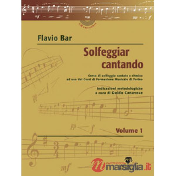 Solfeggiar cantando. Vol. 1: Corso di solfeggio cantato e ritmico ad uso dei Corsi di Formazione Musicale di Torino