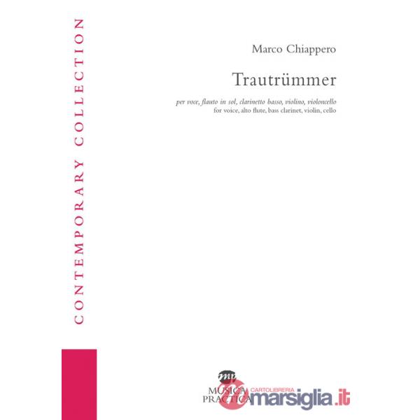Trautrümmer per voce, flauto in sol, clarinetto basso, violino e violoncello