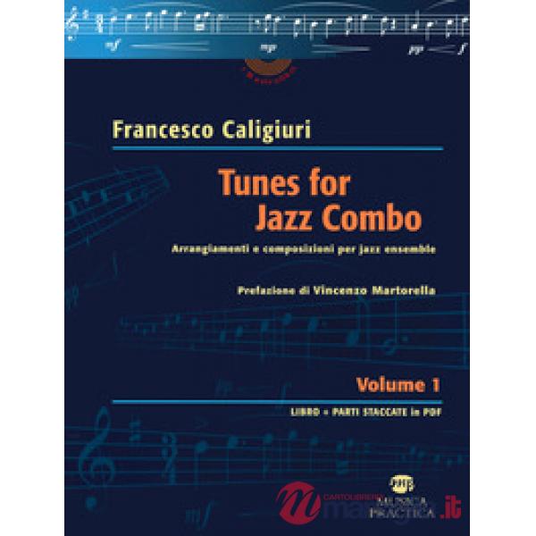 Tunes for Jazz Combo. Arrangiamenti e composizioni per jazz ensemble. Vol. 1