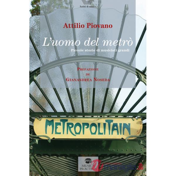 Uomo del metrò. Piccole storie di musicisti grandi (L')