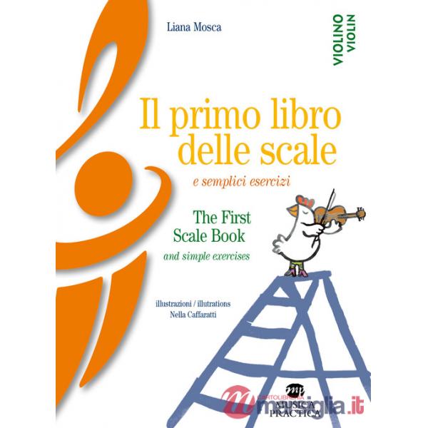 Primo libro delle scale e semplici esercizi-The first scale book and simple exercises. Ediz. bilingue (Il)
