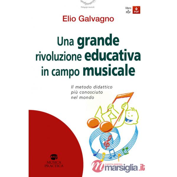 Grande rivoluzione educativa in campo musicale. Il metodo didattico più conosciuto al mondo. Con Contenuto digitale per download
