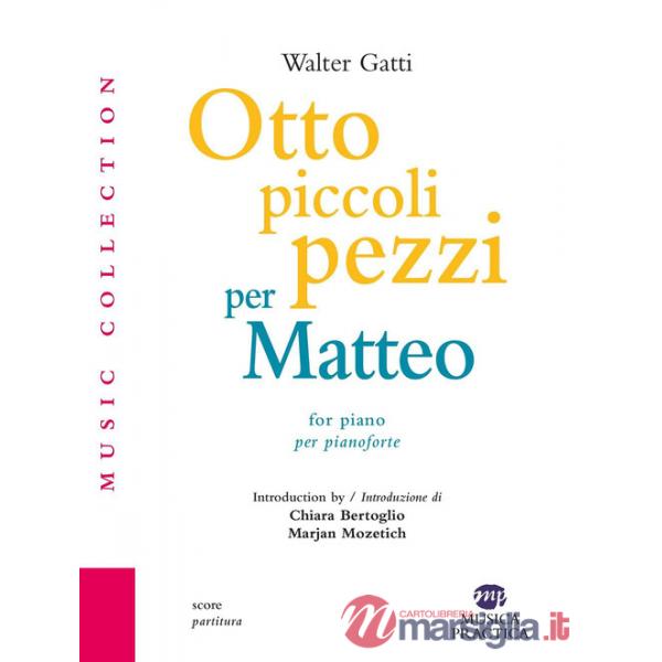 Otto piccoli pezzi per Matteo. For piano-Per pianoforte