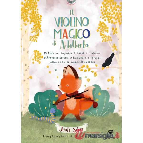 Violino magico di Adalberto, Metodo per imparare a suonare il violino attraverso lezioni individuali e di gruppo (Il)