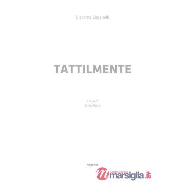 Tattilmente. Ediz. illustrata