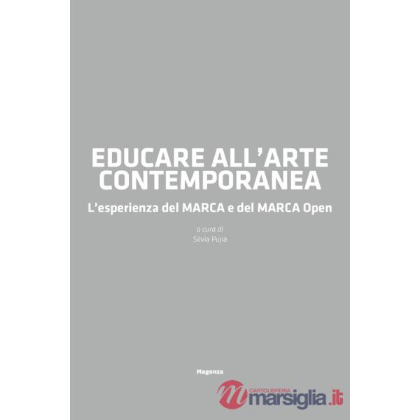 Educare all'arte contemporanea. L'esperienza del MARCA e del MARCA Open