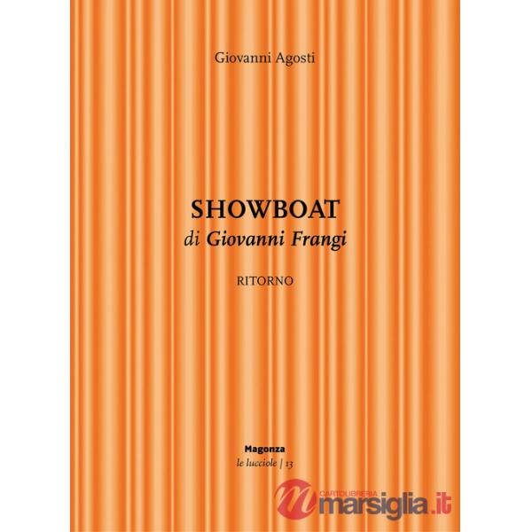Showboat. Ritorno di Giovanni Frangi. Ediz. illustrata