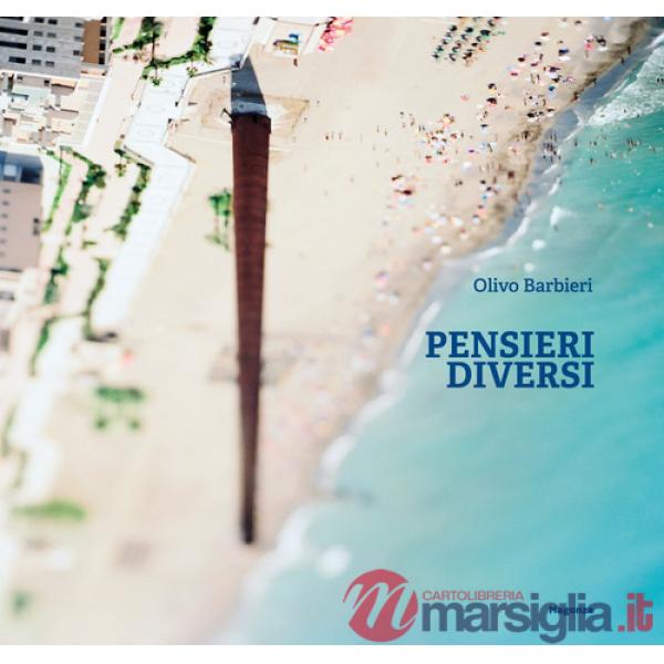 Olivo Barbieri. Pensieri diversi. Ediz. italiana e inglese