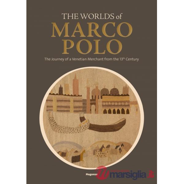 Worlds of Marco Polo. The journey of a venetian merchant from the 13th Century. Catalogo della mostra (Venezia, (6 aprile-29 set