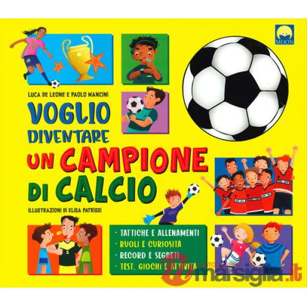 Voglio diventare un campione di calcio