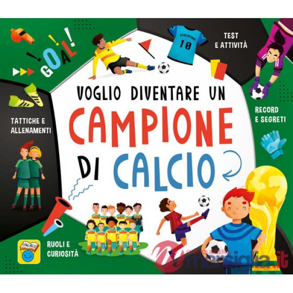 Voglio diventare un campione di calcio