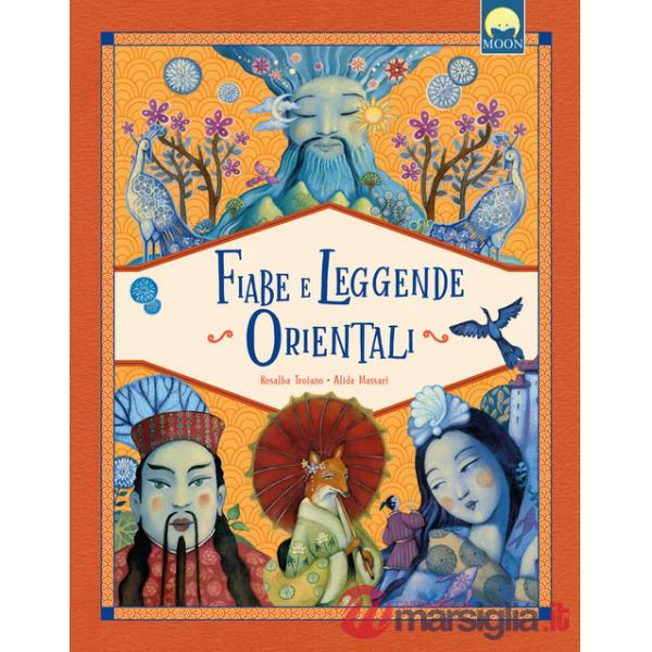 Fiabe e leggende orientali. Ediz. a colori