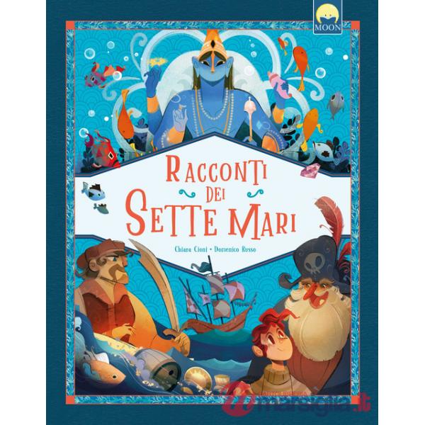 Racconti dei sette mari. Ediz. a colori