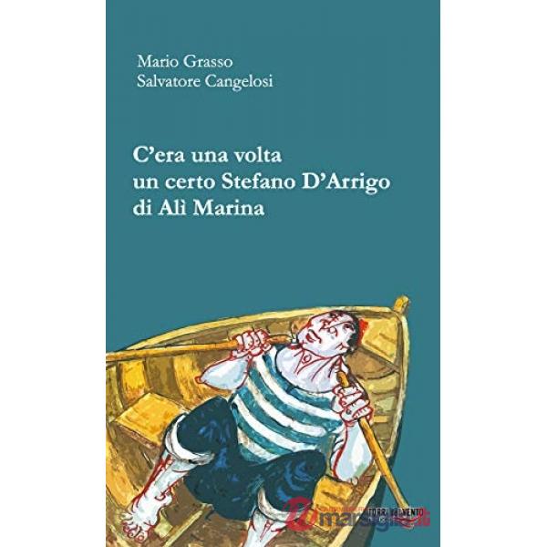 C'era una volta un certo Stefano D'Arrigo di Alì marina