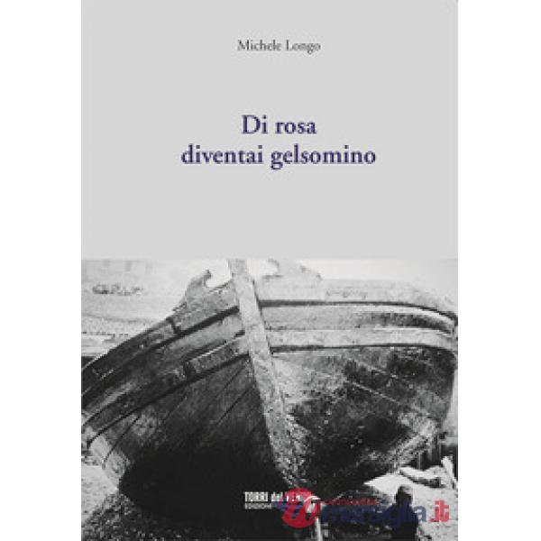 Di rosa diventai gelsomino